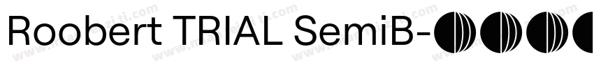 Roobert TRIAL SemiB字体转换